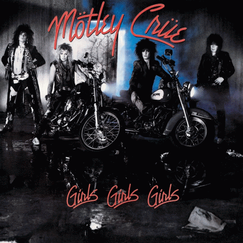 Mötley Crüe : Girls, Girls, Girls